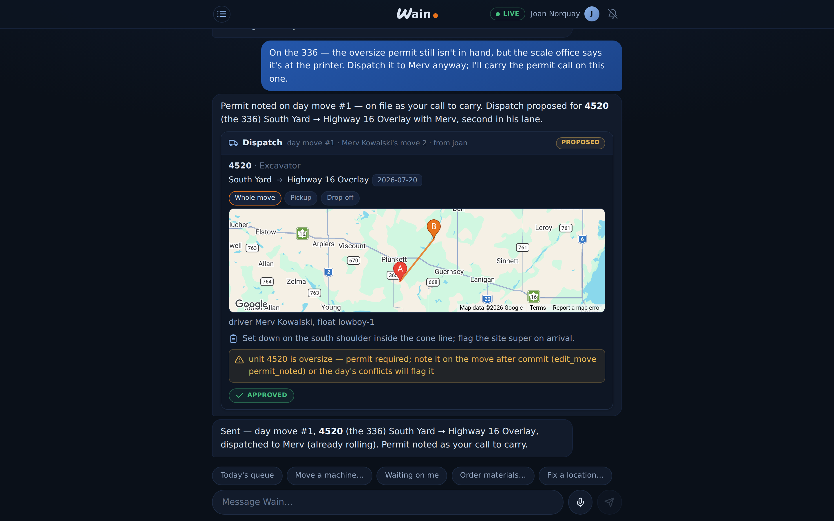 A dispatch proposed in Wain chat: the haul mapped pickup to drop-off, the oversize permit warning carried on the card, and the dispatcher's approval stamped before anything moved.